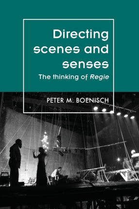 Directing Scenes and Senses: The Thinking of