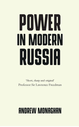 Power in Modern Russia: Strategy and Mobilisation