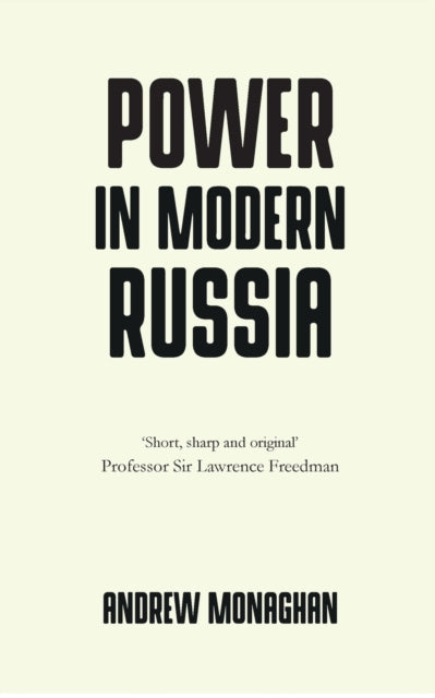 Power in Modern Russia: Strategy and Mobilisation