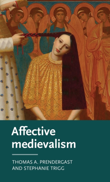 Affective Medievalism: Love, Abjection and Discontent