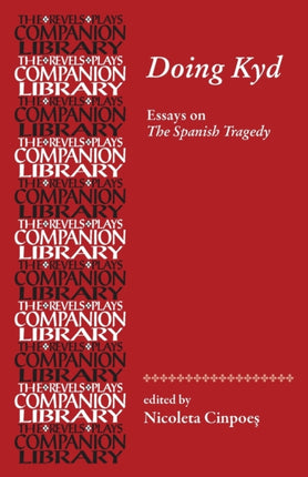 Doing Kyd: Essays on the Spanish Tragedy