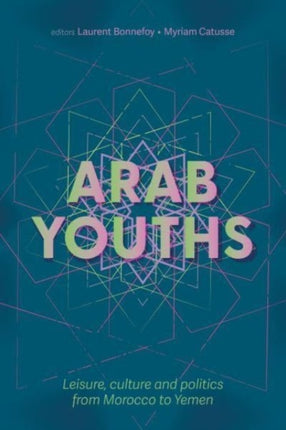 Arab Youths: Leisure, Culture and Politics from