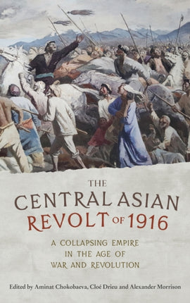 The Central Asian Revolt of 1916: A Collapsing