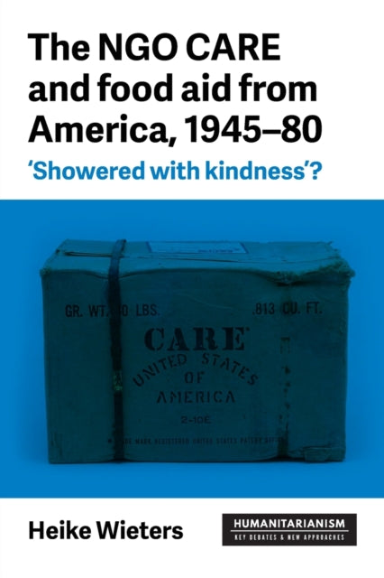 The Ngo Care and Food Aid from America, 1945–80: