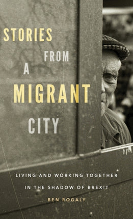 Stories from a Migrant City: Living and Working
