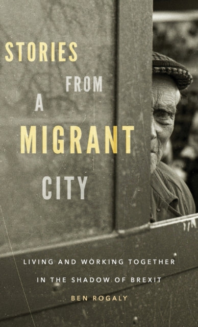 Stories from a Migrant City: Living and Working