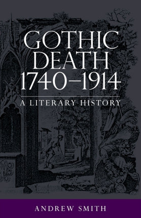 Gothic Death 1740–1914: A Literary History