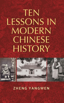 Ten Lessons in Modern Chinese History