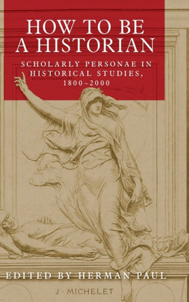 How to be a Historian: Scholarly Personae in