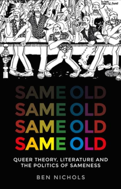 Same Old: Queer Theory, Literature and the