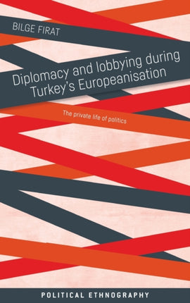 Diplomacy and Lobbying During Turkey’s