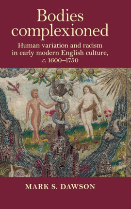Bodies Complexioned: Human Variation and Racism