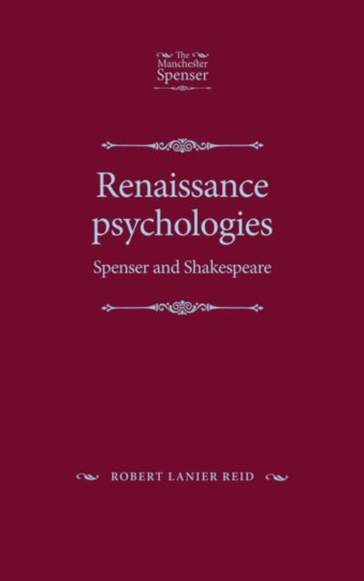 Renaissance Psychologies: Spenser and Shakespeare