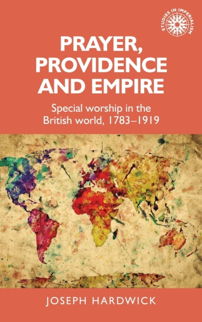 Prayer, Providence and Empire: Special Worship in