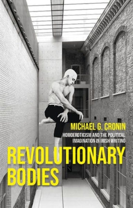 Revolutionary Bodies: Homoeroticism and the