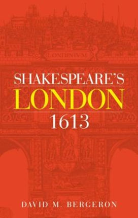 Shakespeare's London 1613