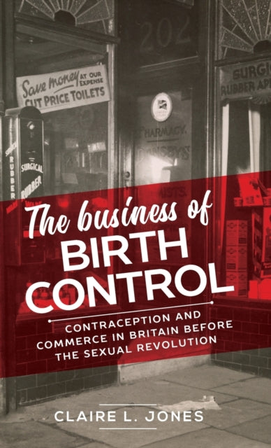 The Business of Birth Control: Contraception and