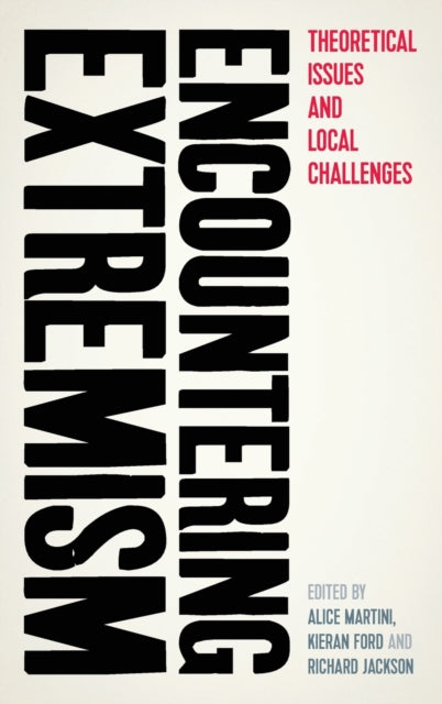 Encountering Extremism: Theoretical Issues and