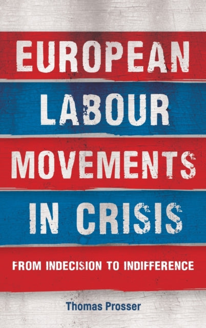 European Labour Movements in Crisis: From