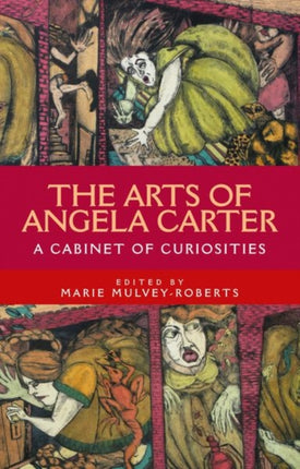 The Arts of Angela Carter: A Cabinet of