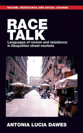 Race Talk: Languages of Racism and Resistance in
