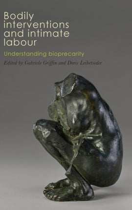 Bodily Interventions and Intimate Labour: