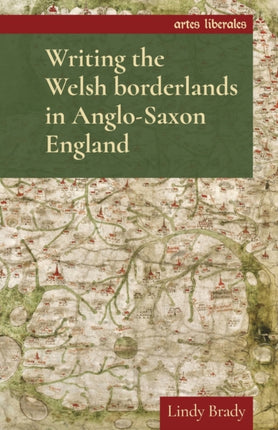 Writing the Welsh Borderlands in Anglo-Saxon