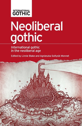 Neoliberal Gothic: International Gothic in the