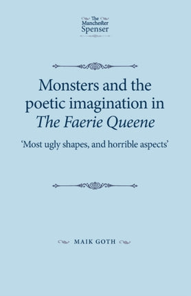 Monsters and the Poetic Imagination in the Faerie