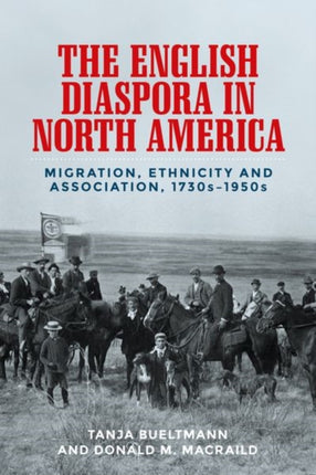 The English Diaspora in North America: Migration,