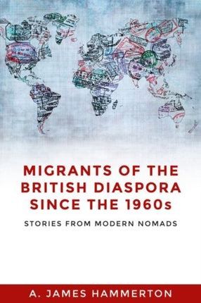 Migrants of the British Diaspora Since the 1960s: