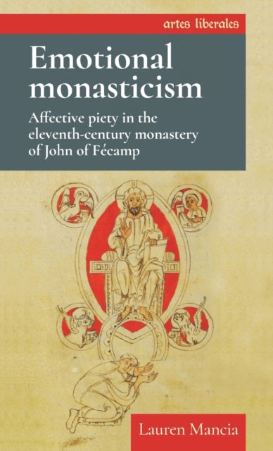 Emotional Monasticism: Affective Piety in the