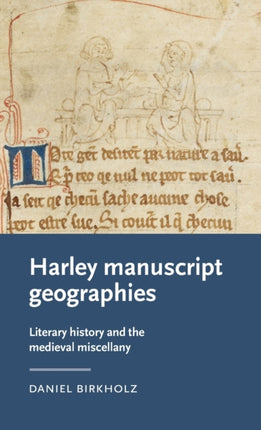 Harley Manuscript Geographies: Literary History
