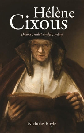 HéLèNe Cixous: Dreamer, Realist, Analyst, Writing