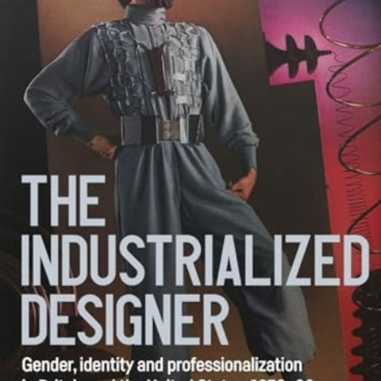 The Industrialized Designer