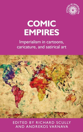 Comic Empires: Imperialism in Cartoons,