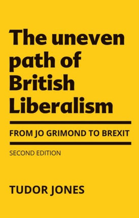 The Uneven Path of British Liberalism: From Jo Grimond to Brexit,