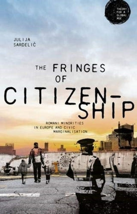 The Fringes of Citizenship: Romani Minorities in