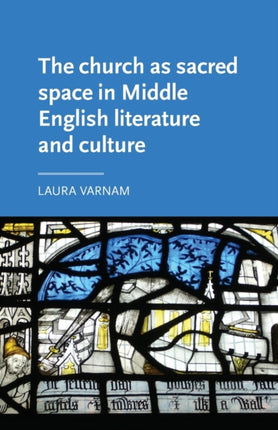 The Church as Sacred Space in Middle English