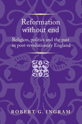 Reformation without End: Religion, Politics and