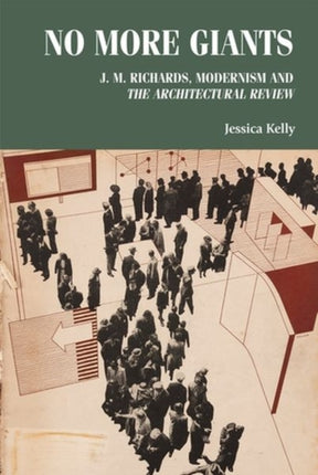 No More Giants: J. M. Richards, Modernism and