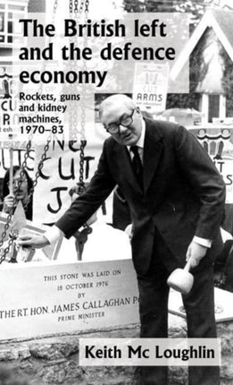 The British Left and the Defence Economy: