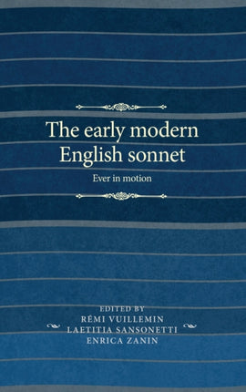 The Early Modern English Sonnet: Ever in Motion