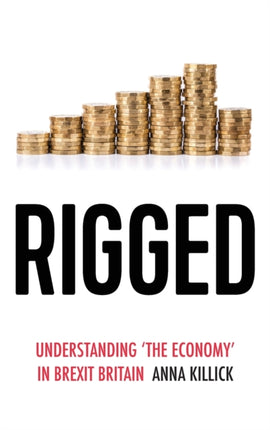 Rigged: Understanding 'the Economy' in Brexit