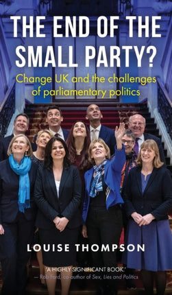 The End of the Small Party?: Change Uk and the