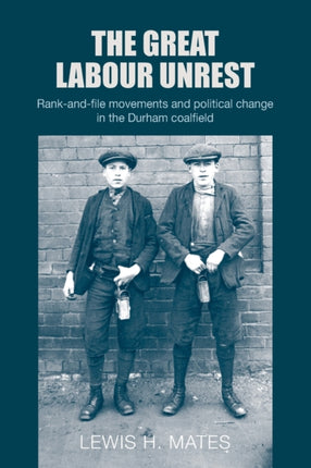 The Great Labour Unrest: Rank-And-File Movements