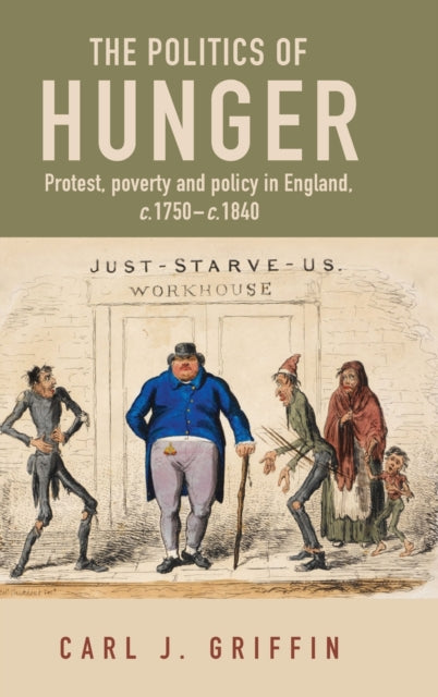 The Politics of Hunger: Protest, Poverty and