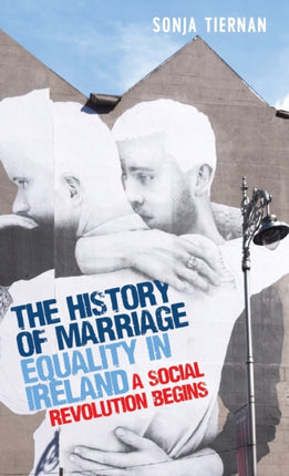 The History of Marriage Equality in Ireland: A