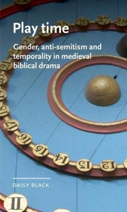 Play Time: Gender, Anti-Semitism and Temporality