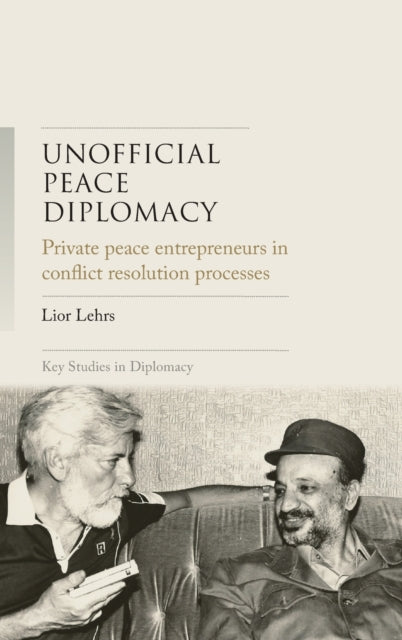 Unofficial Peace Diplomacy: Private Peace